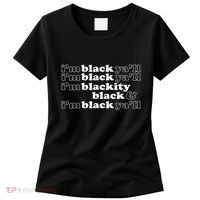 I'm Blackity Black I'm Black Ya'll Black History African Women's T-Shirt thumb 0