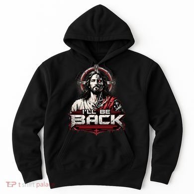 I’ll Be Back Cyber Jesus Hoodie