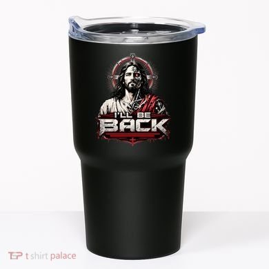 I’ll Be Back Cyber Jesus Tumbler