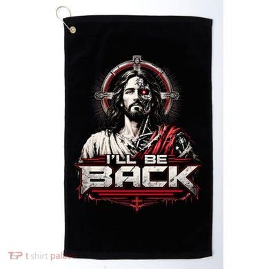 I’ll Be Back Cyber Jesus Golf Towel