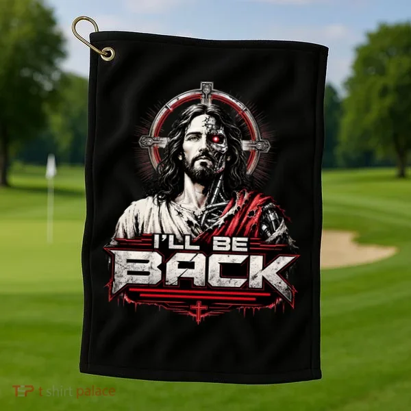 I’ll Be Back Cyber Jesus Golf Towel