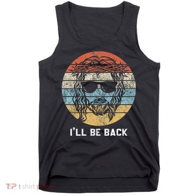Ill Be Back Vintage Jesus Christian Tank Top