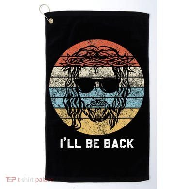 Ill Be Back Vintage Jesus Christian Golf Towel