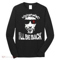 I'll Be Back Jesus Christ Long Sleeve Shirt thumb 0