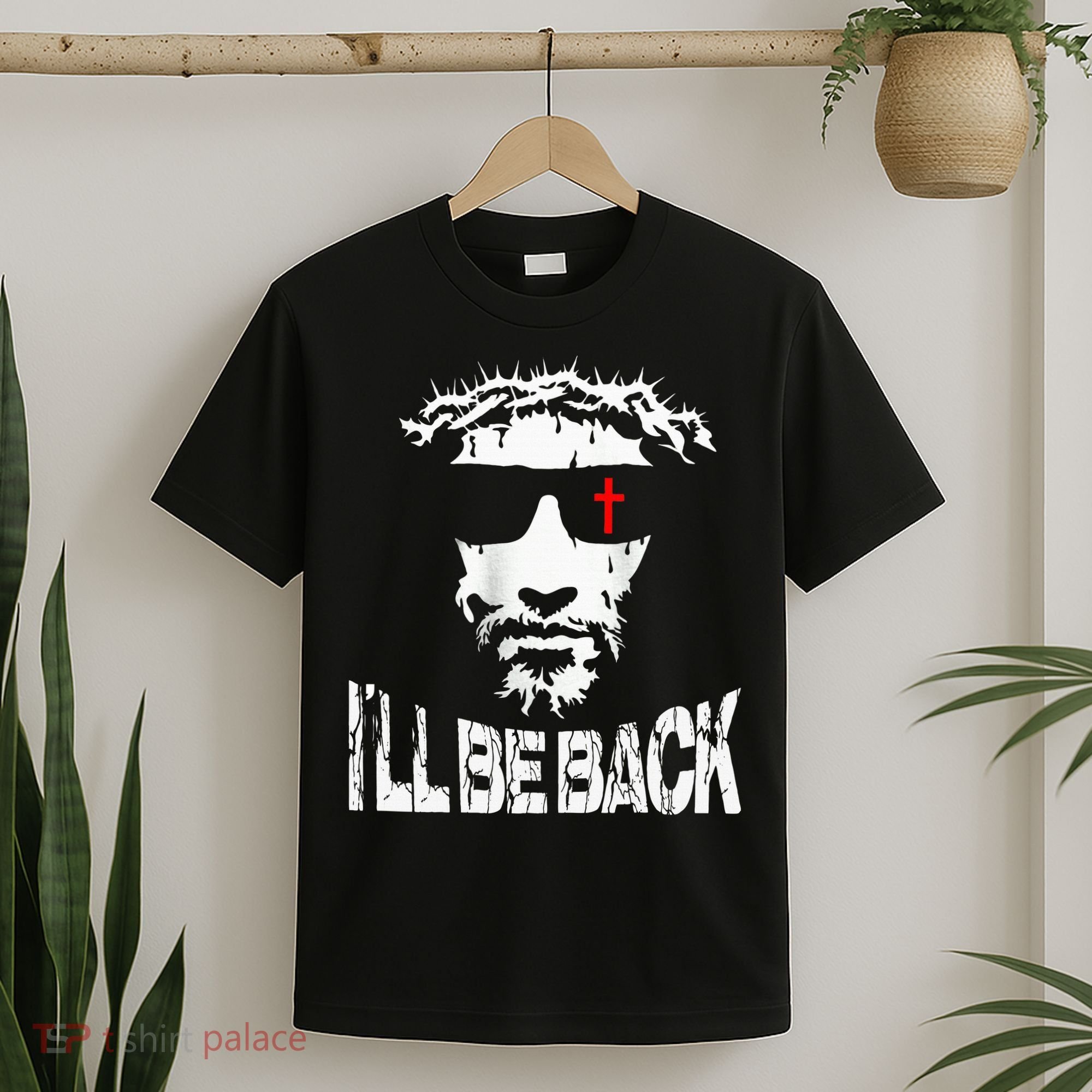 I'll Be Back Jesus Christ T-Shirt