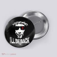 I'll Be Back Jesus Christ Button thumb 0