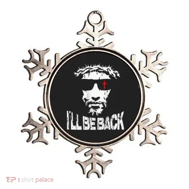 I'll Be Back Jesus Christ Ornament