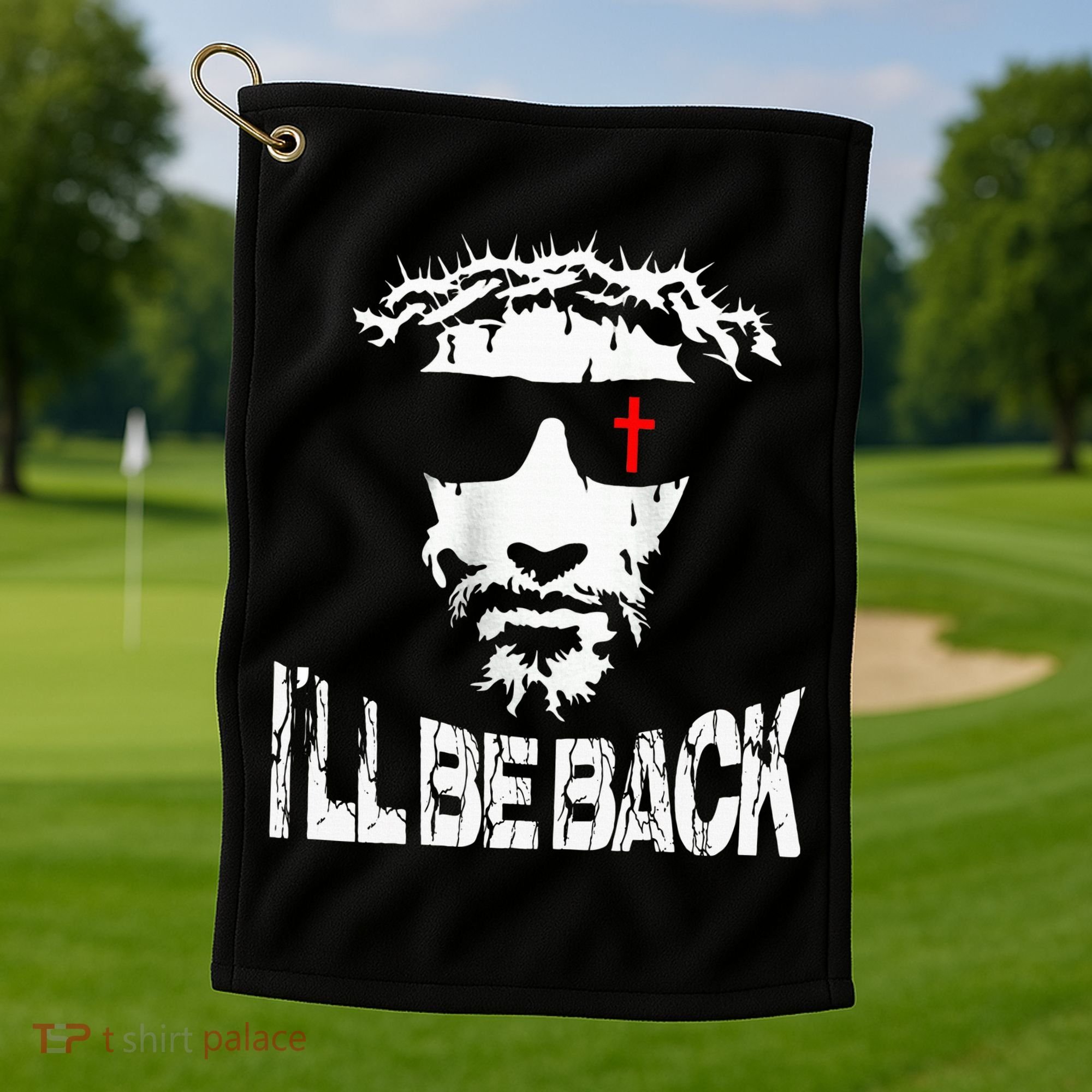 I'll Be Back Jesus Christ Golf Towel