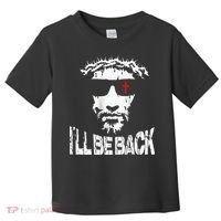 I'll Be Back Jesus Christ Toddler T-Shirt thumb 0