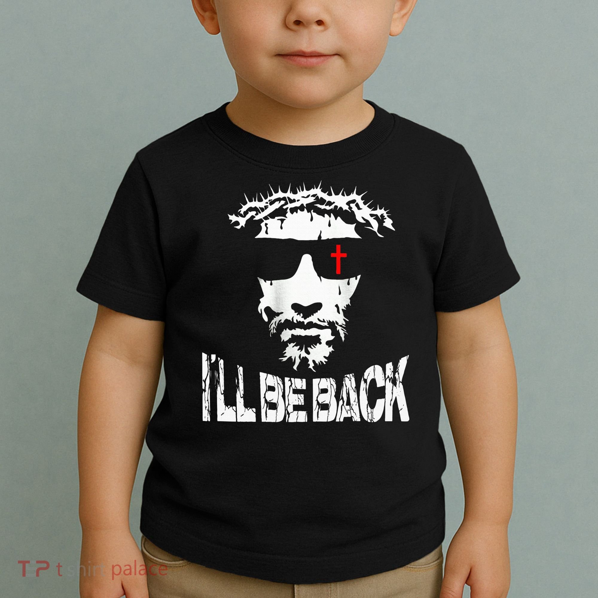 I'll Be Back Jesus Christ Toddler T-Shirt