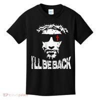 I'll Be Back Jesus Christ Kids T-Shirt thumb 0