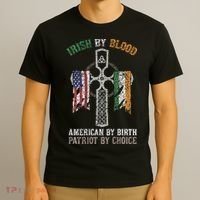 Irish By Blood American By Birth Patriot By Choice T-Shirt thumb 3