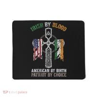 Irish By Blood American By Birth Patriot By Choice Mousepad thumb 0