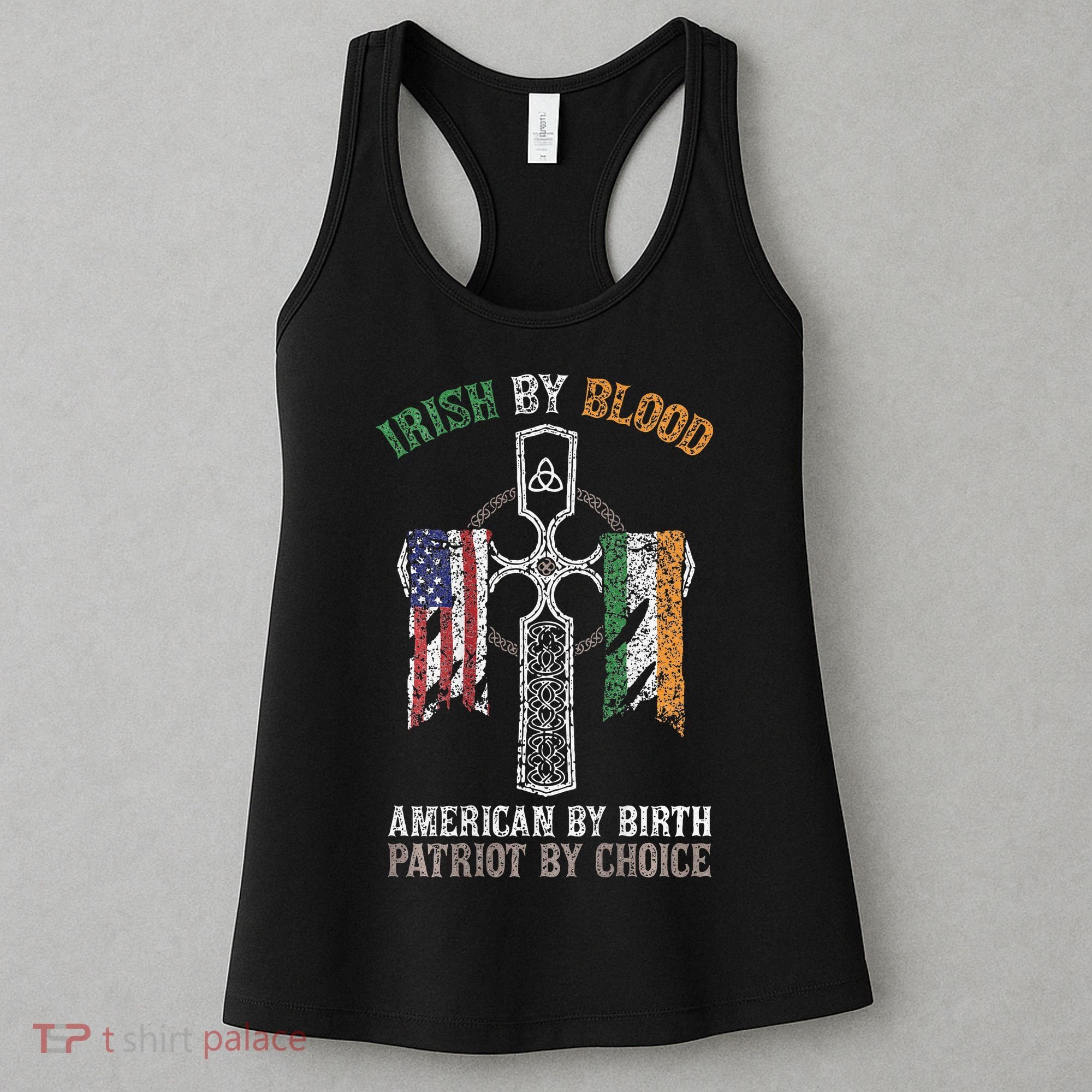 Irish By Blood American By Birth Patriot By Choice Women's Tank Top