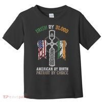 Irish By Blood American By Birth Patriot By Choice Toddler T-Shirt thumb 0