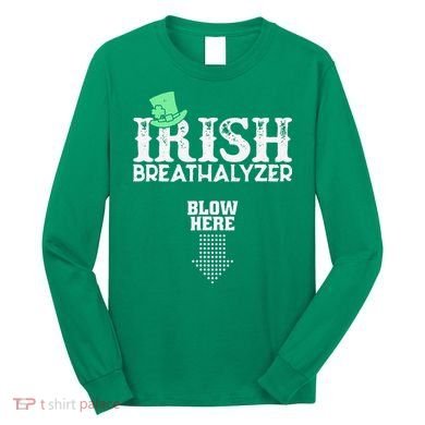 Irish Breathalyzer Blow Here St Patrick's Day Long Sleeve Shirt