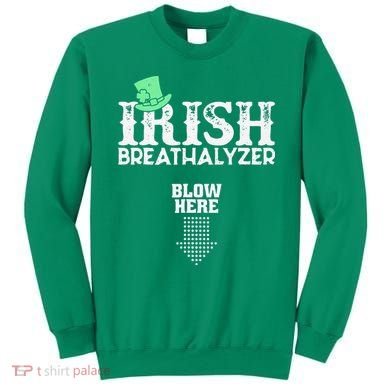 Irish Breathalyzer Blow Here St Patrick's Day Sweatshirt