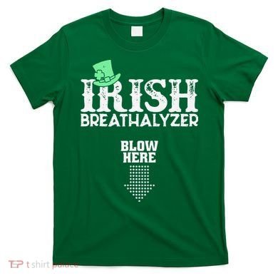 Irish Breathalyzer Blow Here St Patrick's Day T-Shirt