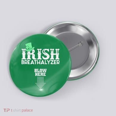 Irish Breathalyzer Blow Here St Patrick's Day Button