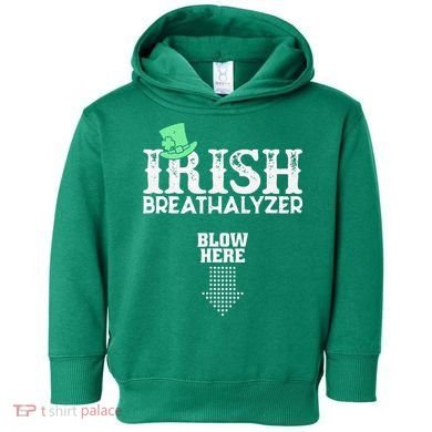 Irish Breathalyzer Blow Here St Patrick's Day Toddler Hoodie