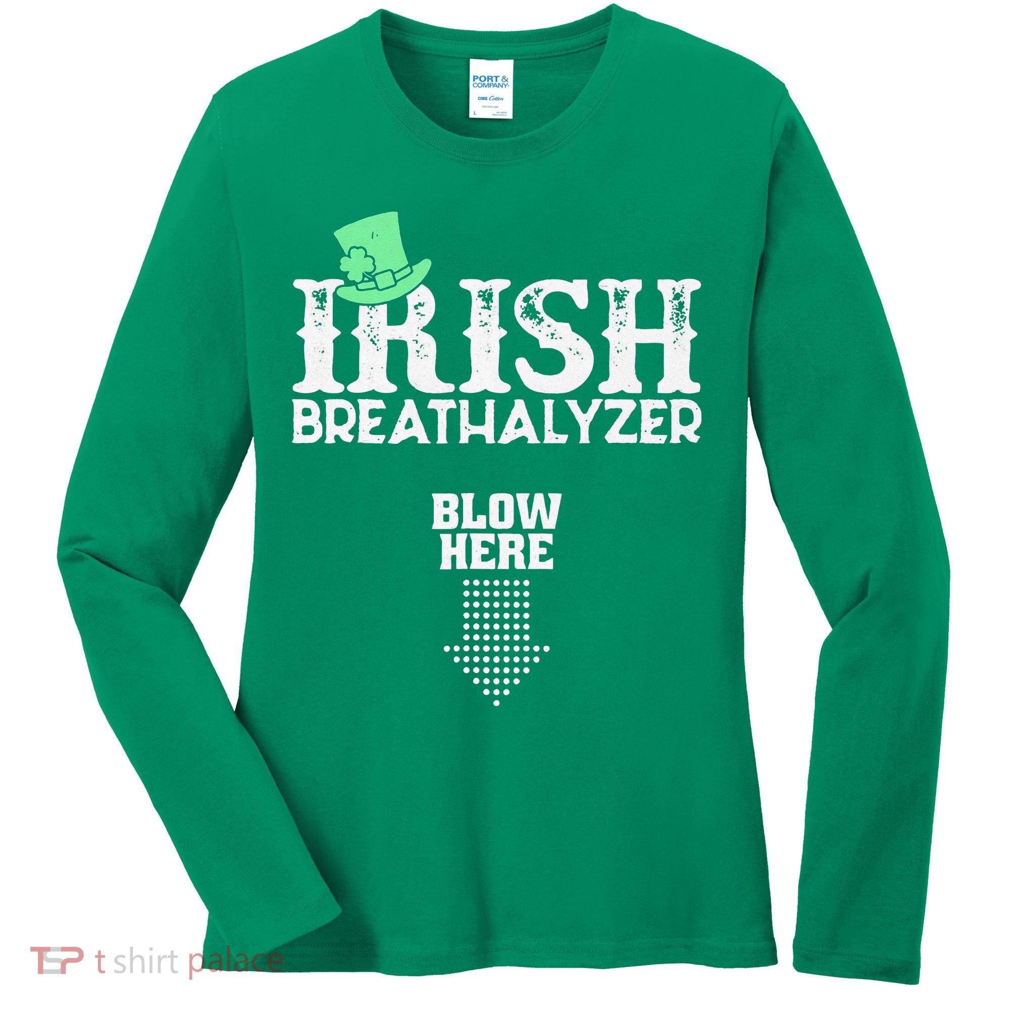 Irish Breathalyzer Blow Here St Patrick's Day Women's Long Sleeve Shirt