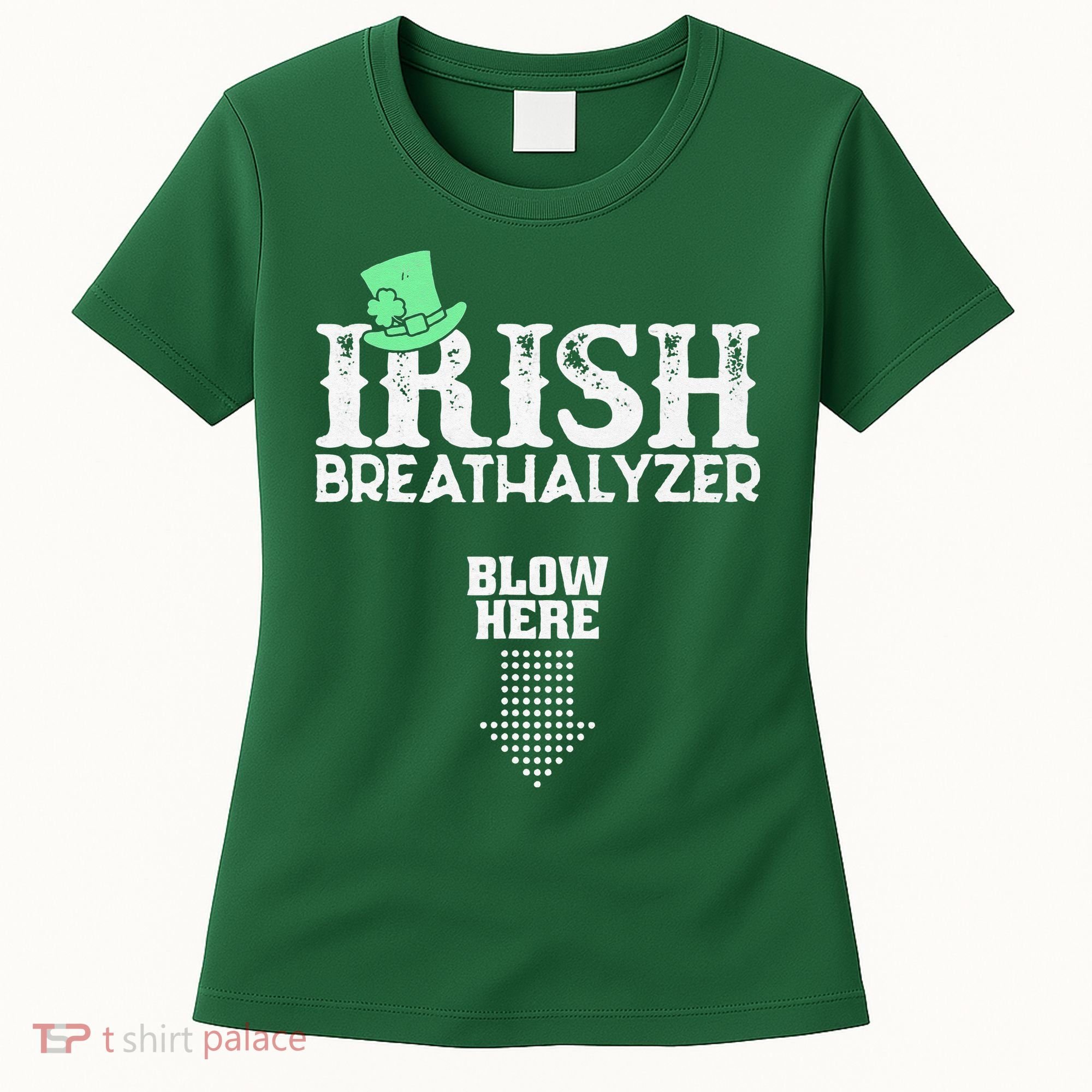 Irish Breathalyzer Blow Here St Patrick's Day Women's T-Shirt