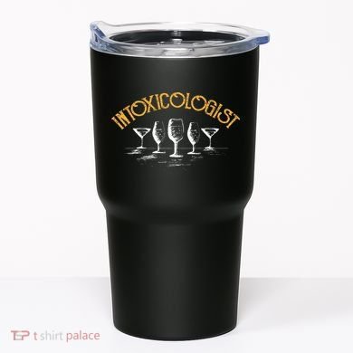 Intoxicologist Bar Bartender Beer Alcohol Mixed Drinks Drunk Tumbler