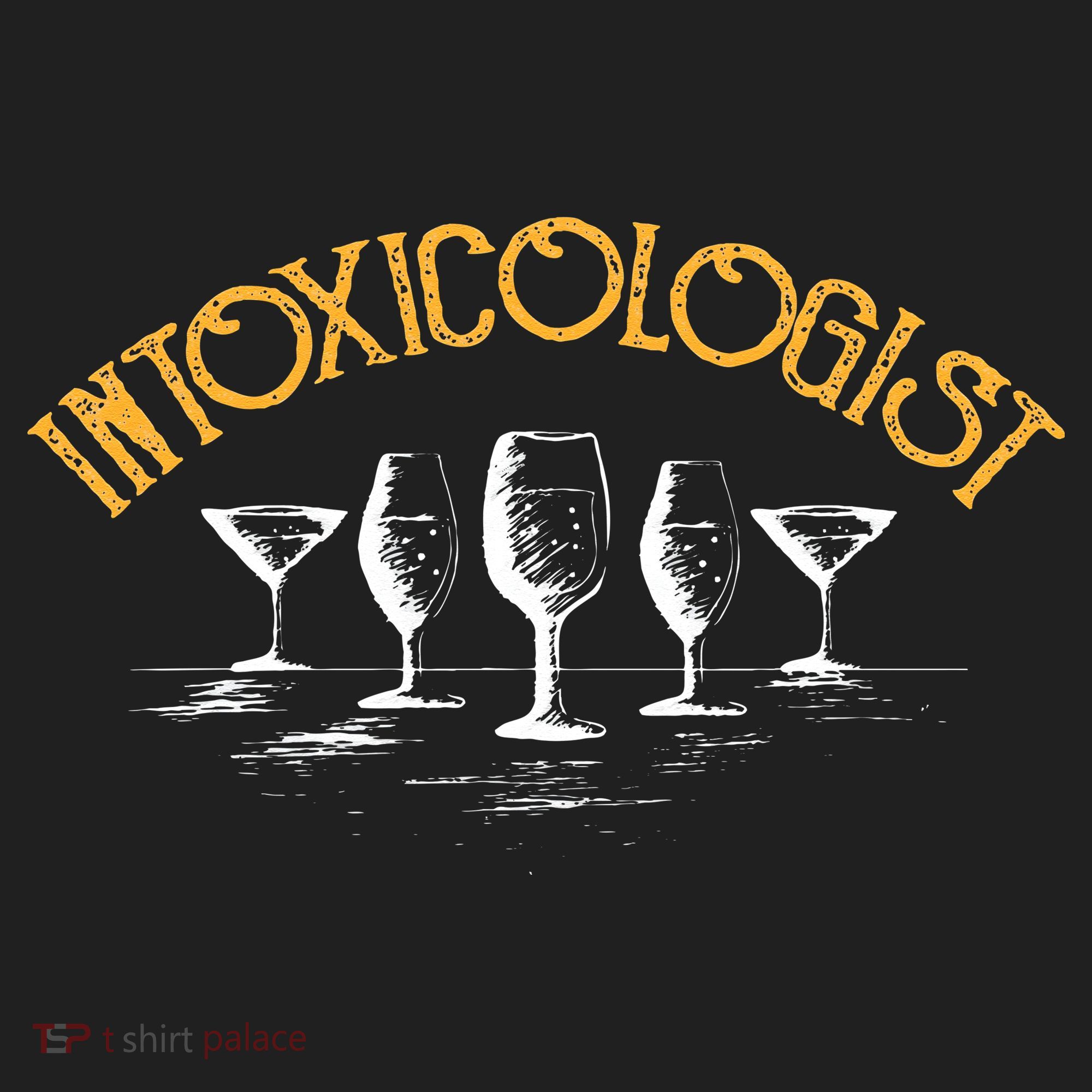 Intoxicologist Bar Bartender Beer Alcohol Mixed Drinks Drunk Tumbler