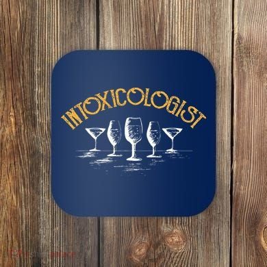 Intoxicologist Bar Bartender Beer Alcohol Mixed Drinks Drunk Coaster