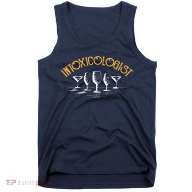 Intoxicologist Bar Bartender Beer Alcohol Mixed Drinks Drunk Tank Top