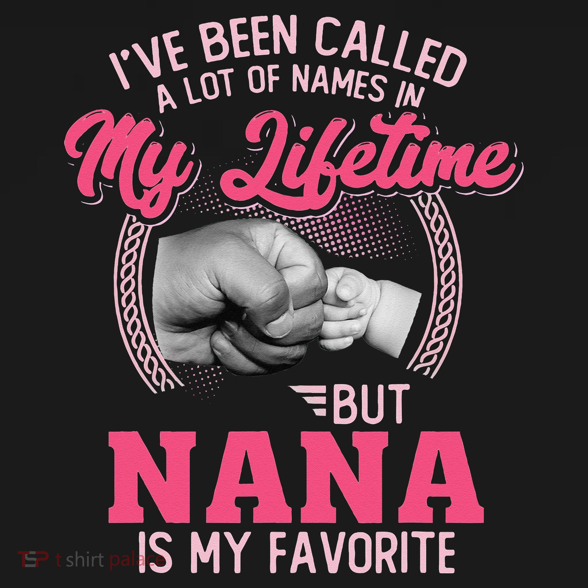 I've Been Called Lot of Name But Nana is My Favorite Grandma T-Shirt