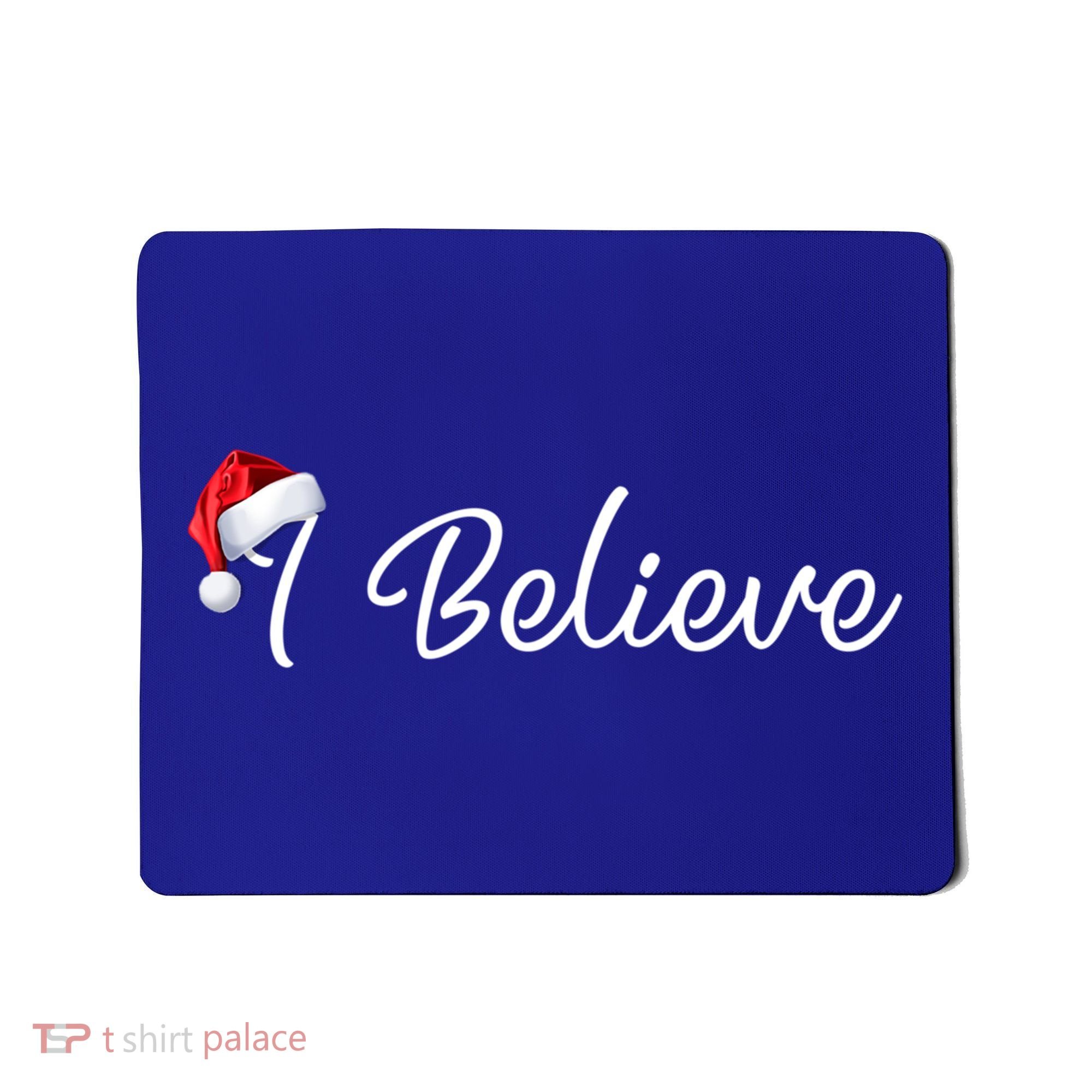 I Believe Cute Santa Hat Christmas Believe In Santa Gift Mousepad