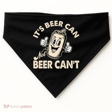 It's Beer Can Not Beer Can't Funny Retro USA-Made Doggie Bandana