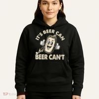 It's Beer Can Not Beer Can't Funny Retro Hoodie thumb 5