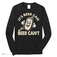 It's Beer Can Not Beer Can't Funny Retro Long Sleeve Shirt thumb 0