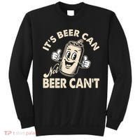 It's Beer Can Not Beer Can't Funny Retro Sweatshirt thumb 0