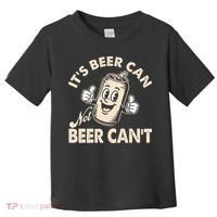 It's Beer Can Not Beer Can't Funny Retro Toddler T-Shirt thumb 0