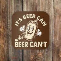 It's Beer Can Not Beer Can't Funny Retro Coaster thumb 0
