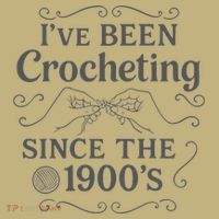 Ive Been Crocheting Since The 1900s Vintage Crochet Humor T-Shirt thumb 7
