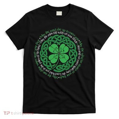 Irish Blessing Celtic Knot & 4 Leaf Clover Luck Version T-Shirt