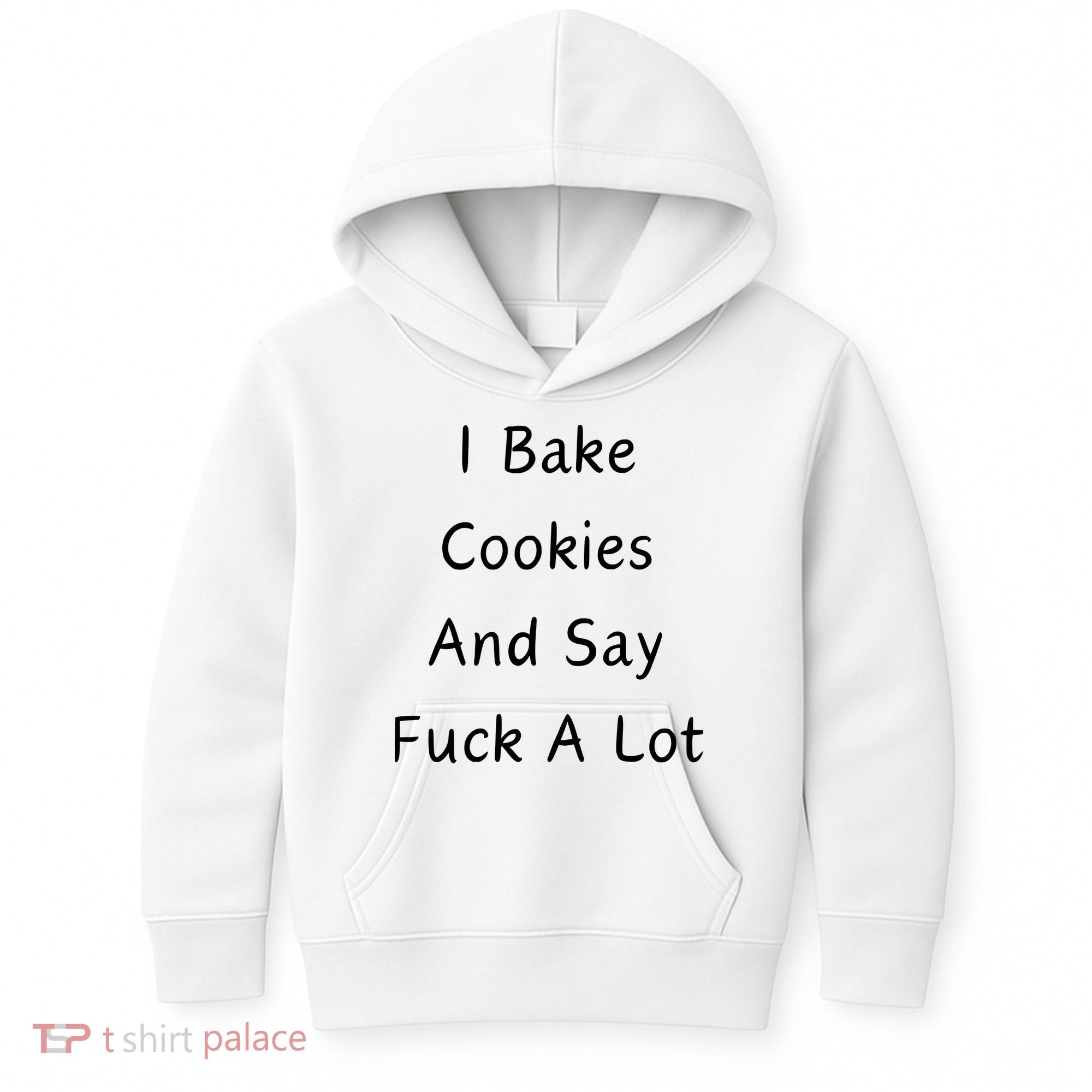 I Bake Cookies And Say Fuck A Lot Baking Lover Kids Hoodie