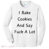 I Bake Cookies And Say Fuck A Lot Baking Lover Kids Long Sleeve Shirt thumb 0