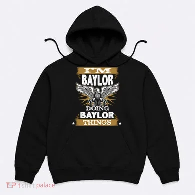 I'm Baylor Doing Baylor Things Hoodie