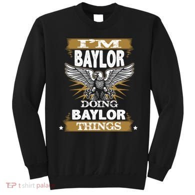 I'm Baylor Doing Baylor Things Sweatshirt