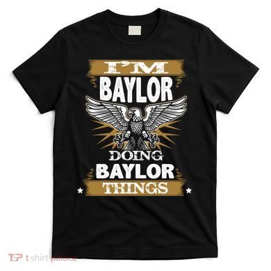 I'm Baylor Doing Baylor Things T-Shirt
