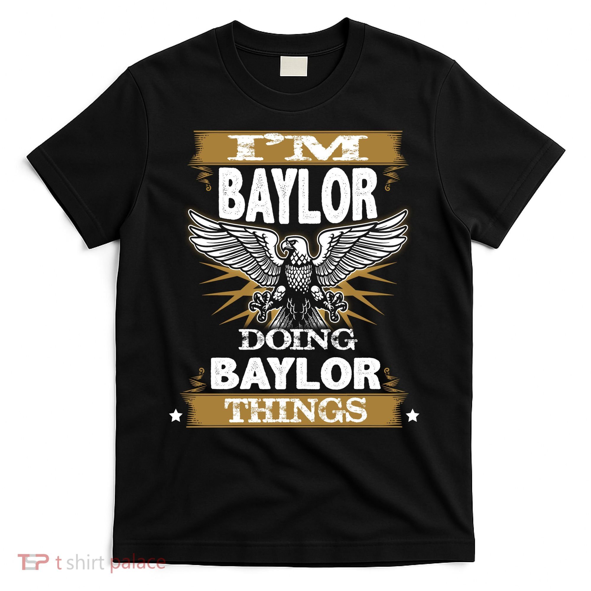 I'm Baylor Doing Baylor Things T-Shirt