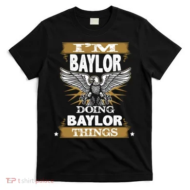 I'm Baylor Doing Baylor Things T-Shirt