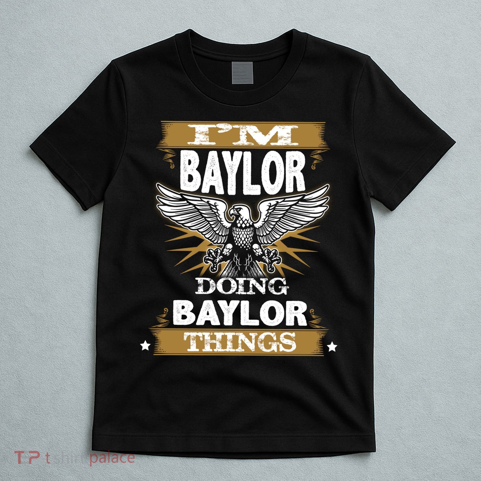 I'm Baylor Doing Baylor Things T-Shirt