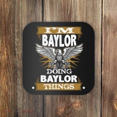 I'm Baylor Doing Baylor Things Coaster