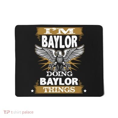 I'm Baylor Doing Baylor Things Mousepad